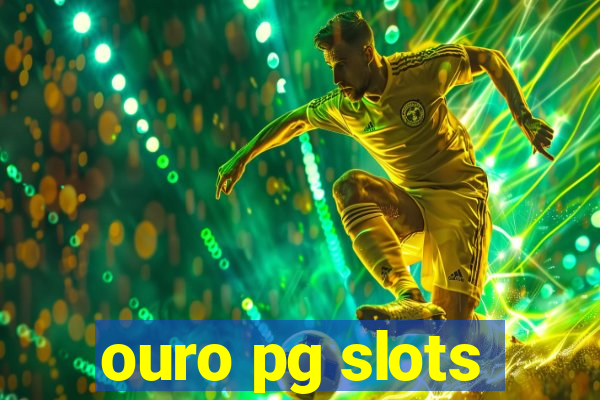 ouro pg slots